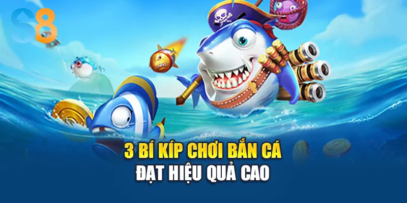3 bí kíp chơi bắn cá đạt hiệu quả cao
