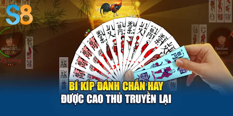 Bí kíp đánh chắn hay được cao thủ truyền lại