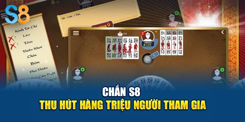 Chắn S8 thu hút hàng triệu người tham gia