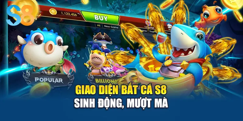 Giao diện bắn cá S8 sinh động, mượt mà