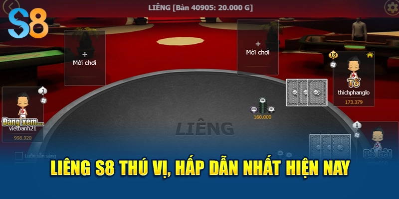 Liêng S8 thú vị, hấp dẫn nhất hiện nay
