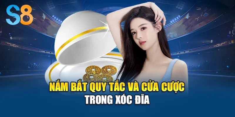 Nắm bắt quy tắc và cửa cược trong xóc đĩa