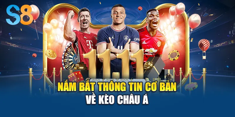 Nắm bắt thông tin cơ bản về kèo châu Á