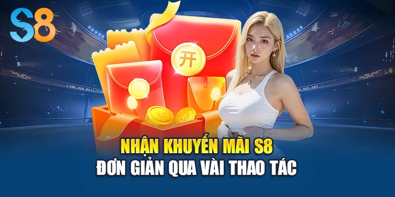 Nhận khuyến mãi S8 đơn giản qua vài thao tác