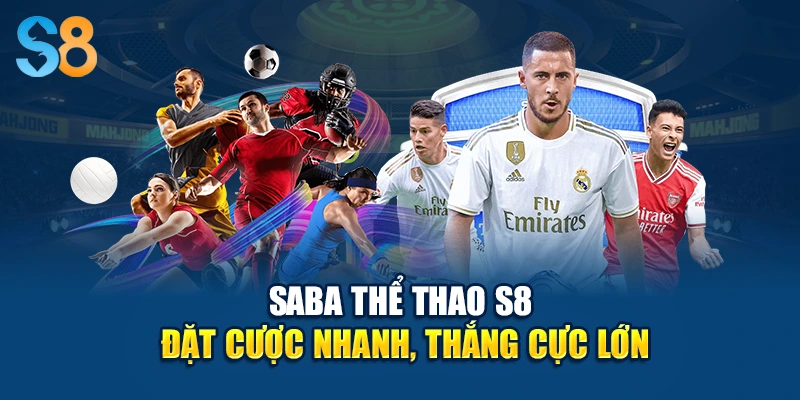 Saba thể thao S8 đặt cược nhanh, thắng cực lớn