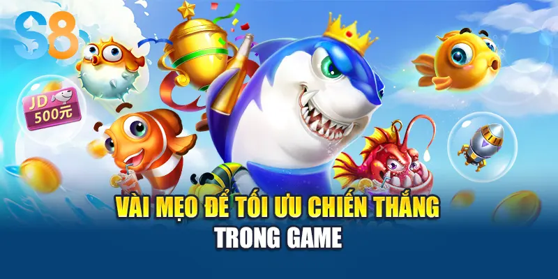Vài mẹo để tối ưu chiến thắng trong game